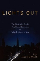 Lights Out: The Electricity Crisis, the Global Economy, and What It Means To You артикул 3407e.