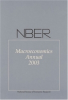 NBER Macroeconomics Annual 2003 (NBER Macroeconomics Annual) артикул 3409e.