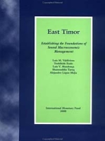 East Timor: Establishing the Foundation of Sound Macroeconomic Management артикул 3418e.
