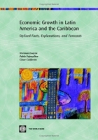 Economic Growth in Latin America and the Caribbean: Stylized Facts, Explanations, and Forecasts (World Bank Country Study) (World Bank Country Study) артикул 3436e.