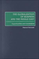 The Globalization of Business and the Middle East : Opportunities and Constraints артикул 3537e.