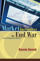 Market Incentives to End War: Conflict Reduction Bonds артикул 3644e.