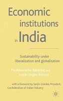 Economic Institutions in India: Sustainability Under Liberalization and Globalization артикул 3679e.