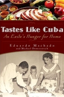 Tastes Like Cuba: An Exile's Hunger for Home артикул 3638e.